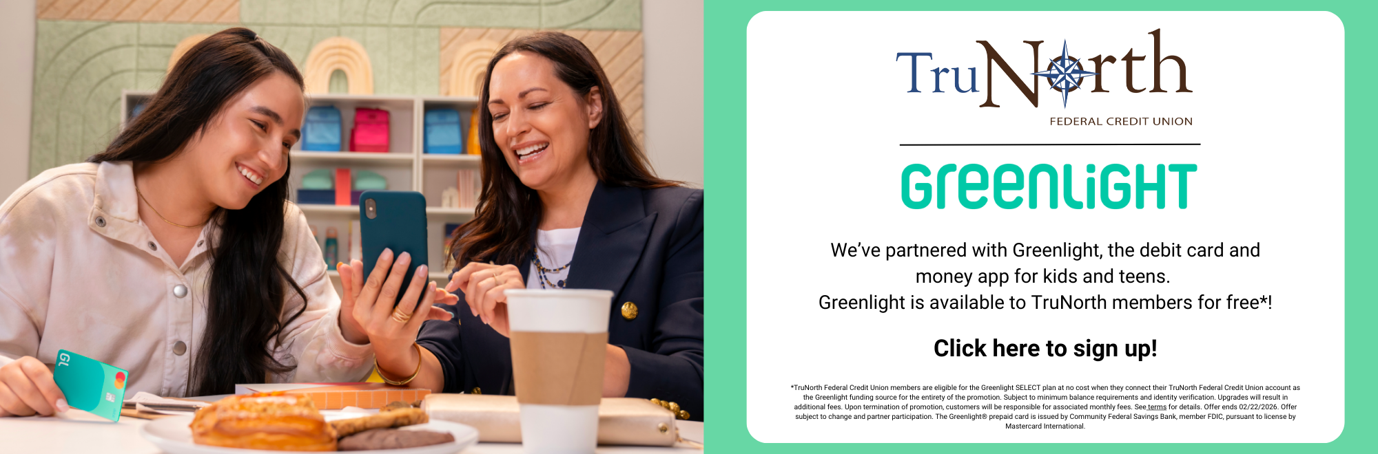 Greenlight, the debit card and money app for kids is free more TruNorth members. Sign up now! Conditions and restrictions apply.